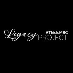 Logo of the #ThisIsMBC campaign on top of a tagline of Legacy Project