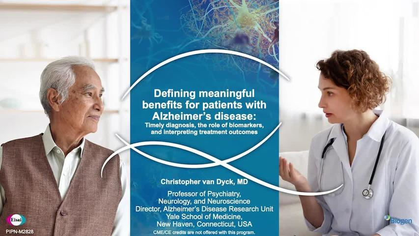 Video thumbnail of a physician having a discussion with an elderly patient. Words on the overlay say "defining meaningful benefits for patients with Alzheimer's Disease: timely diagnosis, the role of  biomarkers and interpreting treatment outcomes".