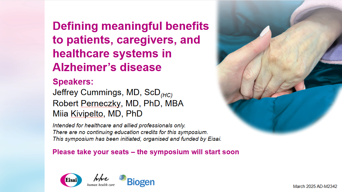 Image of symposium intro slide with text saying Defining meaningful benefits to patients, caregivers, and healthcare systems in Alzheimer's disease and a list of speakers next to an image of clasped hands. The Eisai, hhc, and Biogen logos appear, and March 2025 AD-M2342 is in the corner of the slide.
